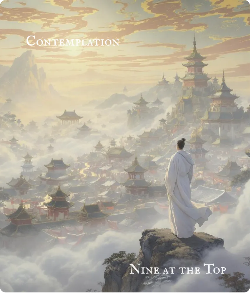 Hexagram 20 Contemplation (View) — Nine at the Top Card